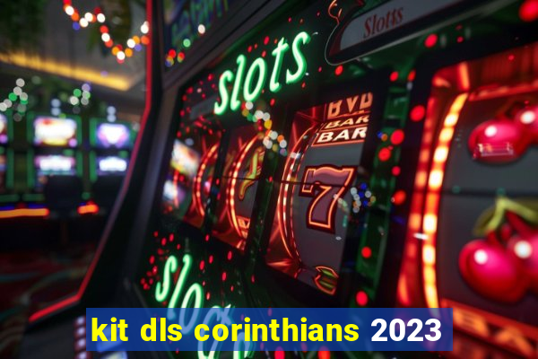 kit dls corinthians 2023